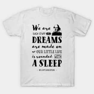 Shakespeare We are such stuff as dreams T-Shirt